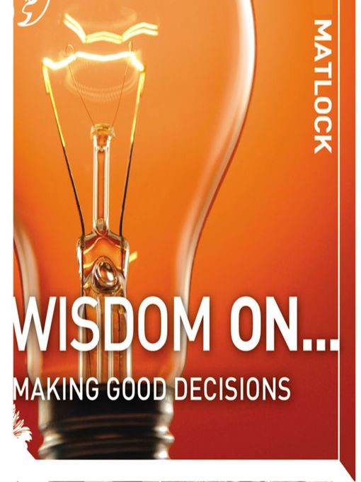 Title details for Wisdom On... Making Good Decisions by Mark Matlock - Wait list